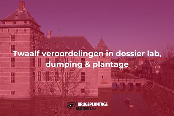 Turnhout - Twaalf veroordelingen in dossier lab, dumping en plantage